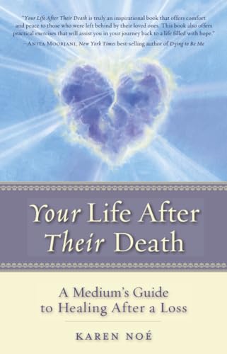 Your Life After Their Death — A Medium's Guide to Healing After a Loss